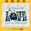 Love Grateful Dead Rock Band You Know Our Love Will Not Fade Away jpeg tumbler country eps designs svg cut files jpg top