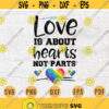 Love Is About Hearts Not Parts Svg Cricut Cut Files Gay Quotes Lgbt Svg Digital Gay INSTANT DOWNLOAD File Svg LGBt Iron on Gay Shirt n792 Design 863.jpg