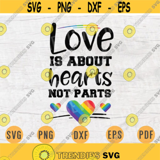 Love Is About Hearts Not Parts Svg Cricut Cut Files Gay Quotes Lgbt Svg Digital Gay INSTANT DOWNLOAD File Svg LGBt Iron on Gay Shirt n792 Design 863.jpg