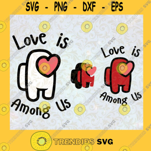Love Is Among Us Svg Happy Valentine Day Svg Couple Svg Lover Svg