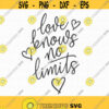 Love Knows No Limits SVG Love svg love shirt svg Valentines svg Religious love shirt svg Instant Download. Cut machine files JPG PNG Design 261
