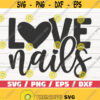 Love Nails SVG Cut File Cricut Commercial use Instant Download Silhouette Clip art Nail Tech SVG Nail Artist SVG Design 929