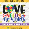 Love Needs No Words SVG Cut Files Commercial use Cricut Clip art Autism Awareness SVG Printable Vector Autism SVG Design 378