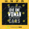 Love One Woman and Several Cars Car Guy Gift Car Lover Car Enthusiast Car Fan Gift for Dad Petrolhead SVG Digital Files Cut Files For Cricut Instant Download Vector Download Print Files