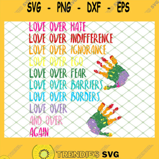 Love Over Hate Love Over Indifference Lgbt SVG PNG DXF EPS 1