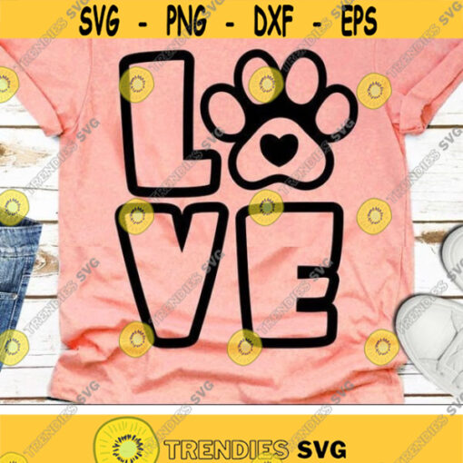 Love Paw Print Svg Dog Love Svg Dog Mom Svg Love Cat Clipart Animal Pet Lovers Svg Pet Mama Svg Dxf Eps Silhouette Cricut Cut Files Design 621 .jpg