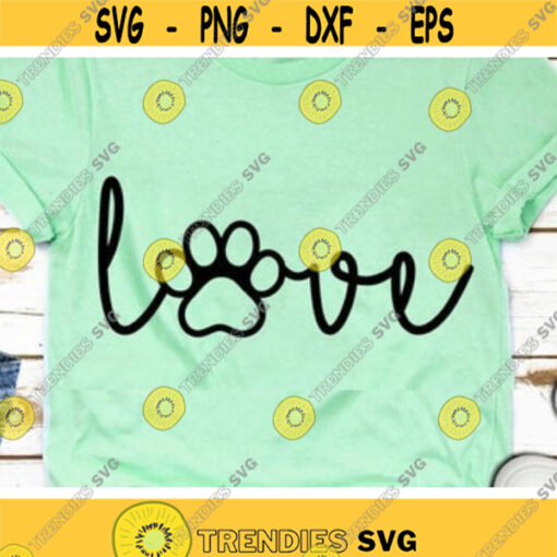 Love Paw Print Svg Dog Mom Svg Dogs Lover Svg Pet Mama Svg Dxf Eps Love Cat Clipart Puppy Kitten Design Silhouette Cricut Cut Files Design 325 .jpg