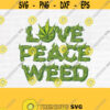 Love Peace Weed Svg Rasta Love Svg Weed Love Svg Love Clipart Marijuana Love Svg Marijuana Plant Svg Cutting filesDesign 712