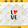 Love SVG Heart SVG Valentine SVG Valentine Heart svg for Shirt Women Valentine svg for Cricut Silhouette Design 370.jpg