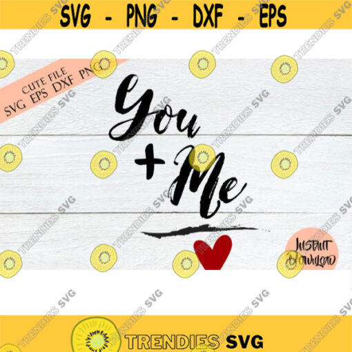 Love SVG Valentines Day Svg files Valentines Day Clipart You and me svg You and me design SVG Files for Cricut Clipart