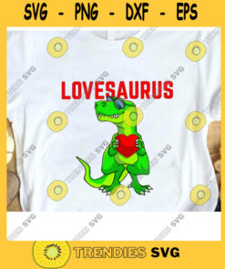 Love Saurus Svg Heart Crusher T rex Svg T Rex lover Svg Valentines Day Svg Dinosaur Svg Funny Dino Svg Love SvgSvg Jpg Png Eps Dxf