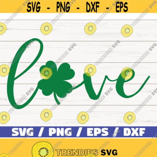 Love Shamrock SVG St. Patricks Day SVG Cut Files Commercial use Cricut Clip art Printable vector Irish SVG Clover Svg Design 826