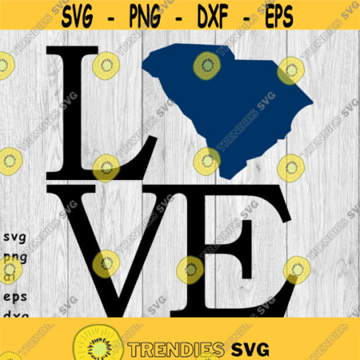 Love South Carolina svg png ai eps dxf DIGITAL FILES for Cricut CNC and other cut or print projects Design 150