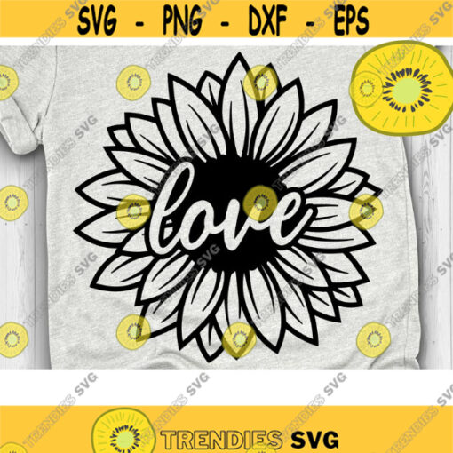 Love Sunflower Svg Flower Quote Svg Love Svg Cut files Svg eps dxf png Design 605 .jpg