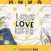 Love Svg Sayings Love Svg for Shirts Love Svg Files for Cricut Love Shirt for Women Love Shirt Design Svg Png Dxf Files Instant Dowload Design 115