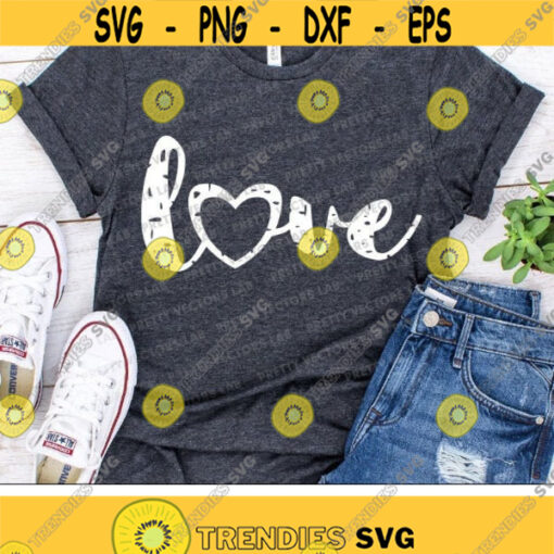 Love Svg Valentines Day Svg Grunge Love Cut Files Valentine Svg Dxf Eps Png Girls Quote Clipart Women Shirt Design Silhouette Cricut Design 1207 .jpg