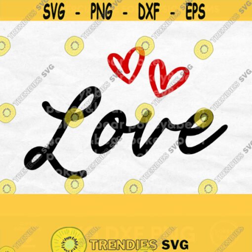 Love Svg Valentines Day Svg Love Hearts Svg Valentine Shirt Svg Valentine Heart Svg Valentine Cut FIle Valentine Png Love Png Design 586