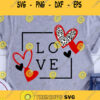 Love Svg Valentines Svg Valentines Day Svg Valentines Cut File Valentines Word Art Svg Svg Designs for Cricut Sublimation