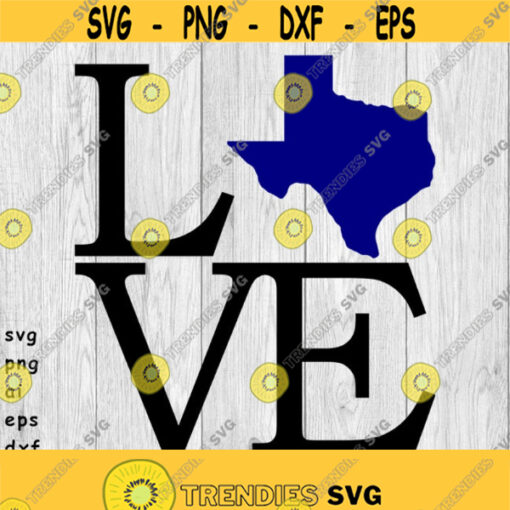 Love Texas Logo svg png ai eps dxf DIGITAL FILES for Cricut CNC and other cut or print projects Design 320