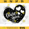 Love You Heart SVG Cut File Valentines Day Svg Bundle Conversation Hearts Svg Valentines Day Shirt Love Quotes Svg Silhouette Cricut Design 1205 copy