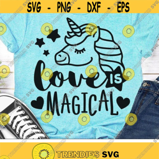 Love is Magical Svg Valentine Unicorn Svg Valentines Day Svg Unicorn Face Svg Dxf Eps Svg for Girls Cute Unicorn Shirt Svg Cut Files Design 3071 .jpg