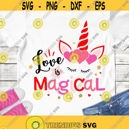 Love is magical SVG Unicorn Valentines SVG Valentines Day Girl SVG Valentines cut files