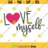 Love myself SVG Love svg Heart svg Instant Download Valentines shirt svg Cut Machine file Valentines Day svg Valentines Day svg Design 31