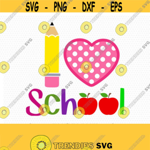 Love school Teacher SVG love school apple pencil svg back to school svg Teacher svg for CriCut Silhouette cameo Files svg jpg png dxf Design 339