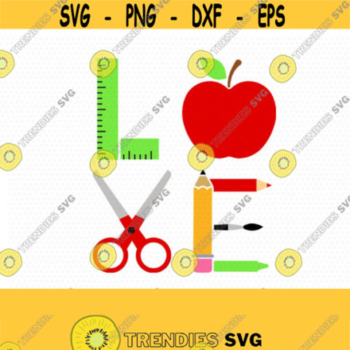Love school Teacher SVG love school apple pencil svg back to school svg Teacher svg for CriCut Silhouette cameo Files svg jpg png dxf Design 359
