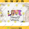 Love yourself Clipart Love PNG Love Clipart Sublimation Design Sublimation shirt PNG