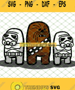 Lovely Imposter Chewbacca And Storm Troopers Starwars Among Us Svg Png Dxf Eps 1 Svg Cut Files S