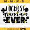 Luckiest Grandma Ever Svg File Vector Printable Clipart Funny Grandma Quote Svg Grandma Saying Sign Grandma Gift Svg Decal Design 1246 copy