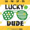 Lucky Dude svg Mister lucky SvgLucky Svg St. Patrick39s Svg St Patricks Svg T shirt ClipartDigital artCircut cut files DXF PNG EPS Pdf