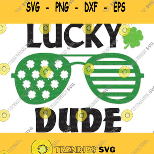 Lucky Dude svg Mister lucky SvgLucky Svg St. Patrick39s Svg St Patricks Svg T shirt ClipartDigital artCircut cut files DXF PNG EPS Pdf