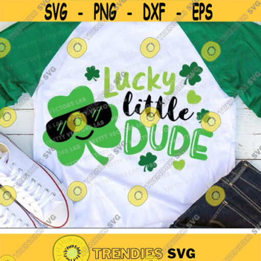 Lucky Little Dude Svg Boys St. Patricks Day Svg Clover Svg Dxf Eps Png Kids Cut Files Irish Funny Svg Baby Clipart Silhouette Cricut Design 364 .jpg