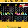 Lucky Mama St Patricks Day March Luck Png Lucky Charms Parody Remix PNG MomLife Sublimation HTV Print and Cut Instant Download DIY Design 15