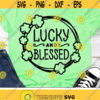 Lucky Svg Blessed Svg St. Patricks Day Svg Lucky Shamrock Svg Dxf Eps Png St Paddys Day Shirt Svg Design Silhouette Cricut Cut Files Design 1623 .jpg