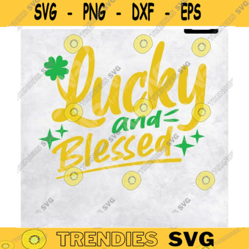 Lucky and Blessed Svg St. Patricks Svg Kids St Patricks Day Shirt Svg Christian Cross Svg Cut Files for Cricut Silhouette Design 188 copy