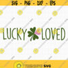 Lucky and Loved SVG St Patricks Day Svg St Patricks Svg Lucky Svg Loved Svg Shamrock svg Clover svg Heart Clover Svg Lucky Clover Design 212
