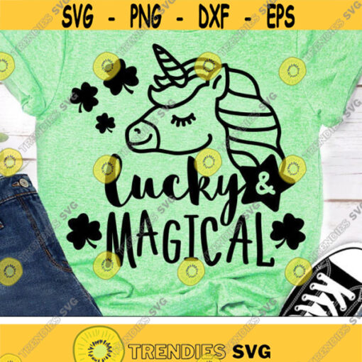 Lucky and Magical Svg St. Patricks Day Svg Unicorn Svg Dxf Png Lucky Svg Shamrock Svg Kids Shirt Design Silhouette Cricut Cut Files Design 1258 .jpg