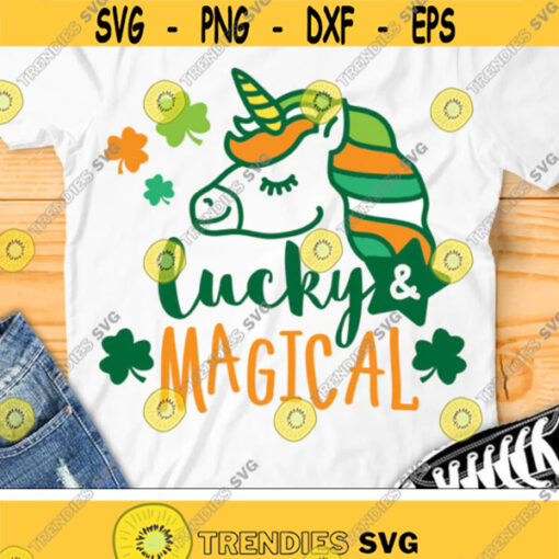 Lucky and Magical Svg St. Patricks Day Svg Unicorn Svg Dxf Png Lucky Svg Shamrock Svg Kids Shirt Design Silhouette Cricut Cut Files Design 2451 .jpg