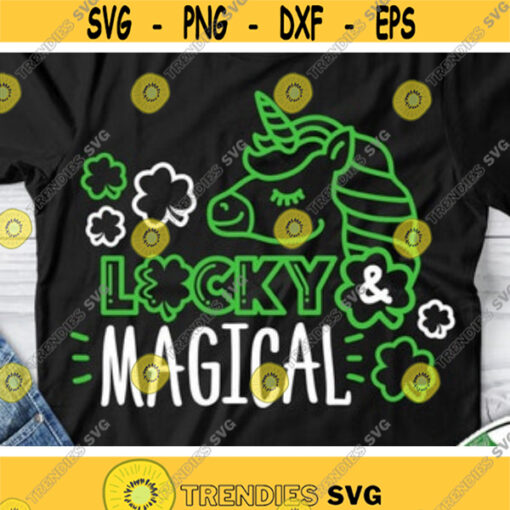Lucky and Magical Svg St. Patricks Day Svg Unicorn Svg Dxf Png Lucky Svg Shamrock Svg Kids Shirt Design Silhouette Cricut Cut Files Design 730 .jpg