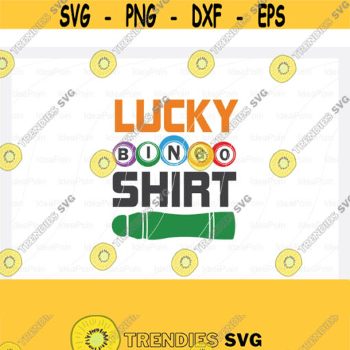 Lucky bingo shirt Svg Bingo Svg Bingo Dauber SVG File Bingo PNG Bingo Typography Bingo T shirt Gambling SVG Cricut cut files svg