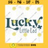 Lucky little lad SVG cut file Boho St. Patricks Day svg Shamrock svg for boy onesie Mommy me Irish svg Commercial Use Digital File