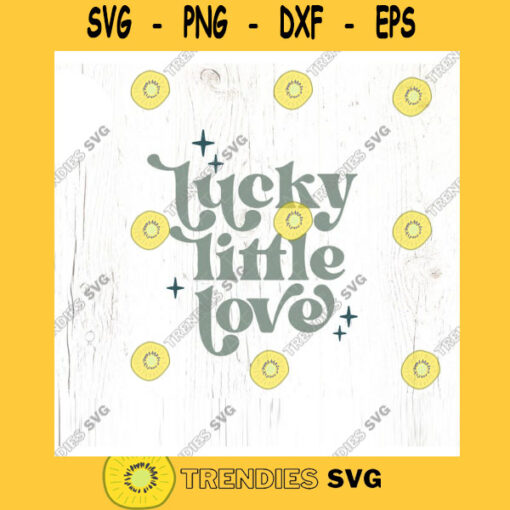 Lucky little love SVG cut file Boho St. Patricks Day svg Shamrock svg for bodysuit Mommy and me Irish svg Commercial Use Digital File