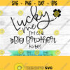 Lucky me Im a big brother to be pregnancy announcement irish baby baby on the way st. patricks baby lucky mama Design 158