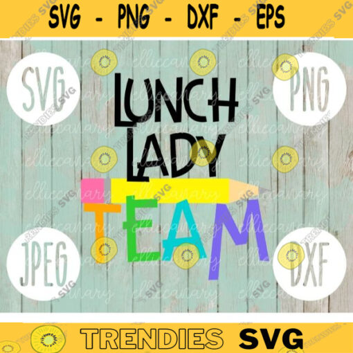 Lunch Lady Team svg png jpeg dxf cutting file Commercial Use SVG Cut File Back to School Teacher Appreciation Faculty 1175