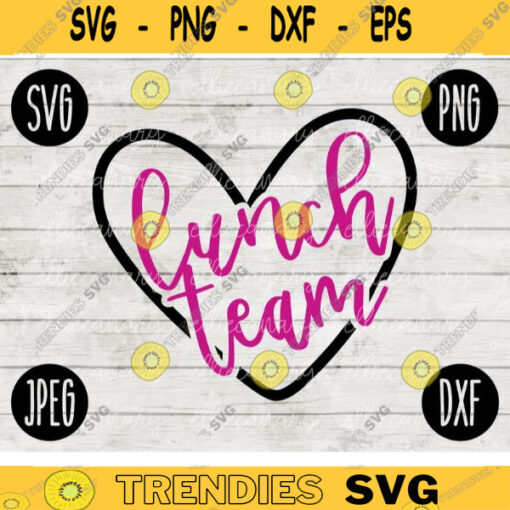 Lunch Team svg png jpeg dxf cutting file Commercial Use SVG Cut File Back to School Teacher Appreciation Faculty 970