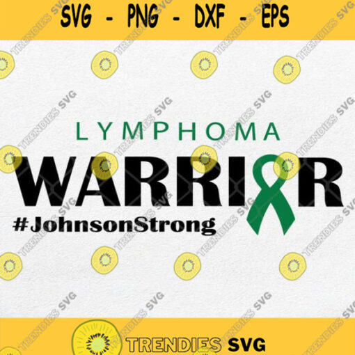 Lymphoma Warrior Johnson Strong Svg Png Dxf Eps