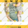 MAMA Square svg Mama svg Mama avg Mama clipart Sublimation designs download SVG files for Cricut PNG files